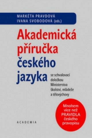 Книга Akademická příručka českého jazyka Markéta Pravdová