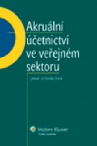 Kniha Akruální účetnictví ve veřejném sektoru Jana Vodáková