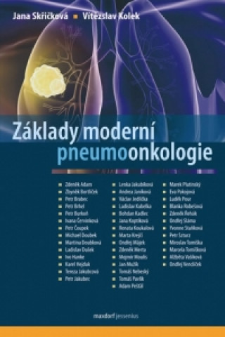 Kniha Základy moderní pneumoonkologie Jana Skříčková; Vítězslav Kolek
