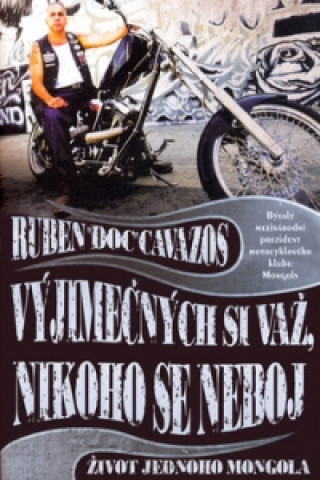 Kniha Vyjímečných si važ, nikoho se neboj Ruben "Doc" Cavazos