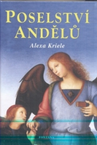 Kniha Poselství andělů Alexa Kriele