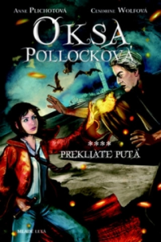 Kniha Oksa Pollocková Prekliate putá Anne Plichotová; Cendrine Wolfová