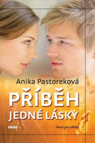 Kniha Příběh jedné lásky Anika Pastoreková