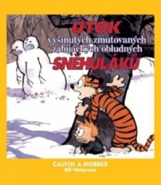 Book Calvin a Hobbes Útok vyšinutých zmutovaných zabijáckých obludných sněhuláků Bill Watterson