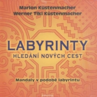 Carte Labyrinty Hledání nových cest Marion Küstenmacher
