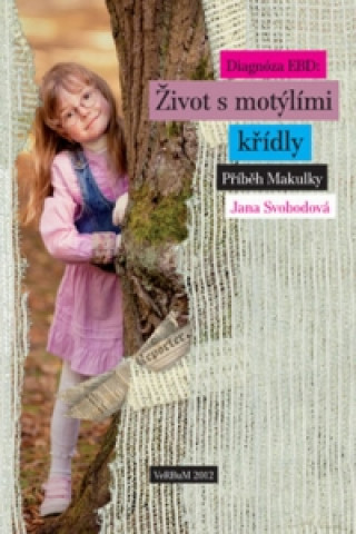 Книга Diagnóza EBD Život s motýlími křídly Jana Svobodová