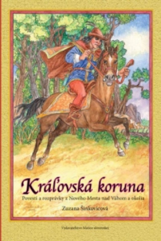 Kniha Kráľovská koruna Zuzana Šinkovicová