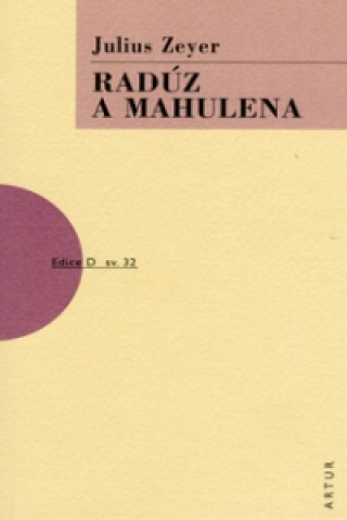 Könyv Radúz a Mahulena Julius Zeyer