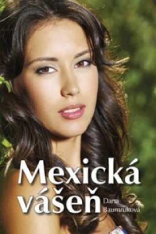 Kniha Mexická vášeň Dana Baumruková