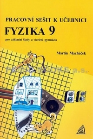 Kniha Fyzika 9 Pracovní sešit k učebnici Martin Macháček