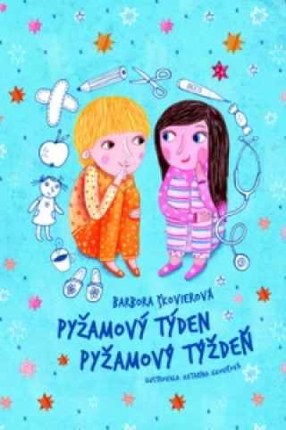 Könyv Pyžamový týden Pyžamový týždeň Barbora Škovierová; Katarína Ilkovičová