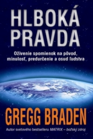 Kniha Hlboká pravda Gregg Braden