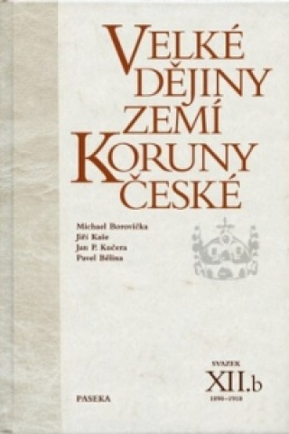 Kniha Velké dějiny zemí Koruny české XII.b Pavel Bělina