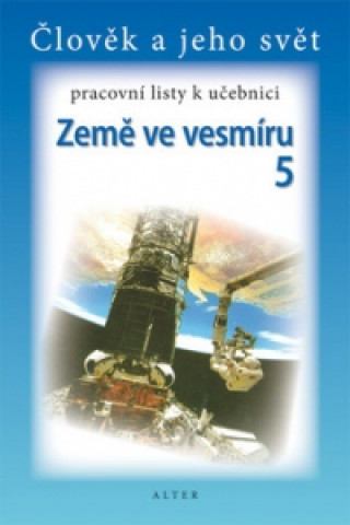 Kniha Pracovní listy k učebnici Země ve vesmíru 5 Helena Chmelařová