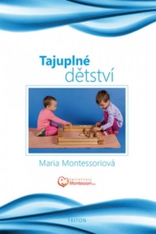 Book Tajuplné dětství Maria Montessori