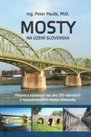 Книга Mosty na území Slovenska Peter Paulík