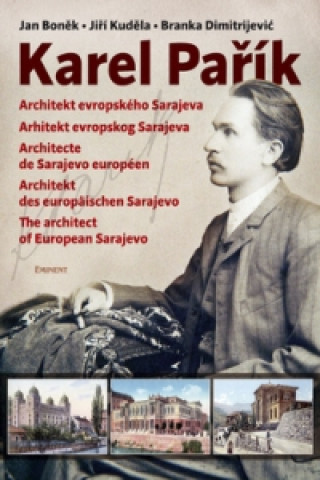 Kniha Karel Pařík - Architekt evropského Sarajeva Jan Boněk