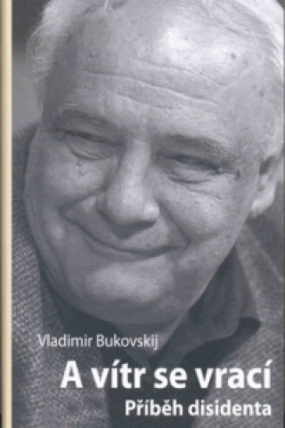 Książka A vítr se vrací Vladimír Bukovskij