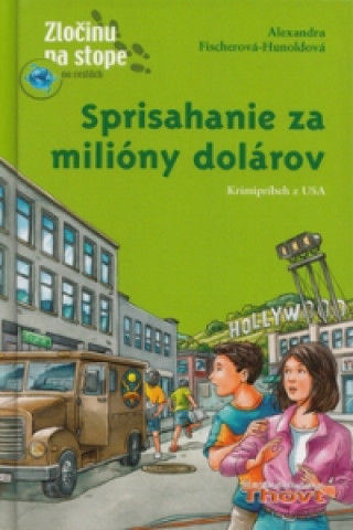 Kniha Sprisahanie za milióny dolárov Alexandra Fischerová-Hunoldová