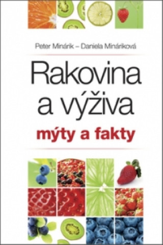 Kniha Rakovina a výživa Mýty a fakty Peter Minárik