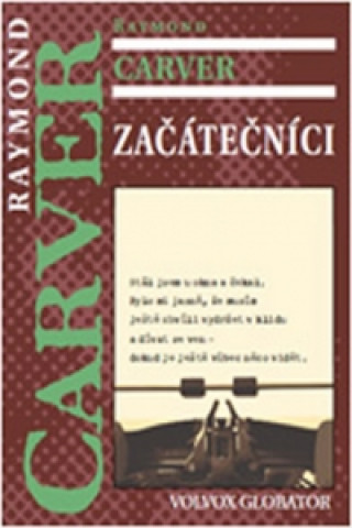 Книга Začátečníci Raymond Carver; Jiří Hrubý