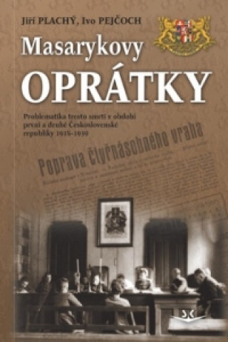 Kniha Masarykovy oprátky Jiří Plachý; Ivo Pejčoch