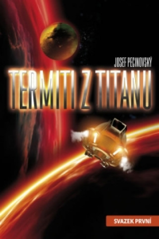 Könyv Termiti z Titanu Josef Pecinovský
