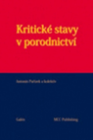 Knjiga Kritické stavy v porodnictví Antonín Pařízek