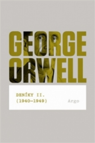 Könyv Deníky II.(1940-1949) George Orwell