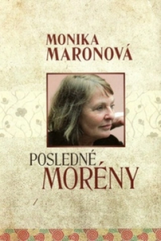 Книга Posledné morény Monika Maronová