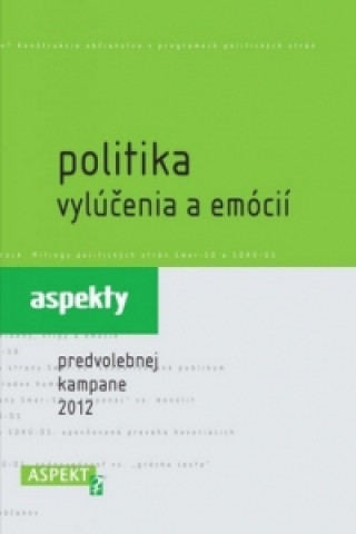 Buch Politika vylúčenia a emócií Zuzana Maďarová; Alexandra Ostertágová