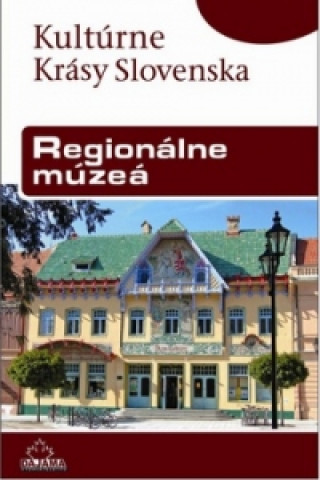 Tiskovina Regionálne múzeá Peter Maráky