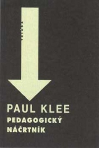 Kniha Pedagogický náčrtník Paul Klee