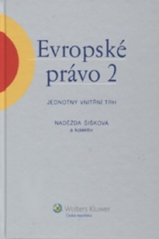 Könyv Evropské právo 2 Naděžda Šišková