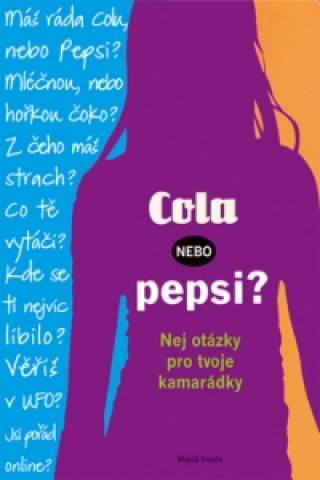 Könyv Cola, nebo Pepsi? neuvedený autor