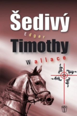 Kniha Šedivý Timothy Edgar Wallace