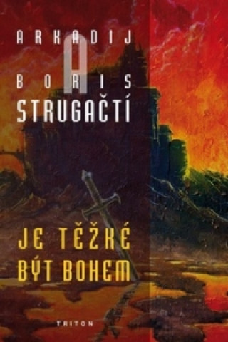 Book Je těžké být bohem Arkadij a Boris Strugačtí