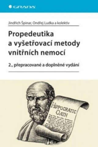 Kniha Propedeutika a vyšetřovací metody vnitřních nemocí Jindřich Špinar