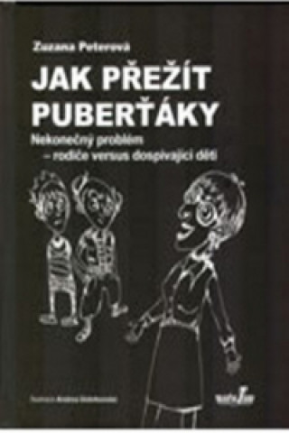 Libro Jak přežít puberťáky Zuzana Peterová