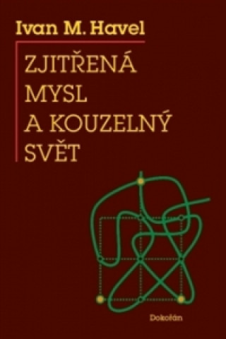 Книга Zjitřená mysl a kouzelný svět Ivan M. Havel