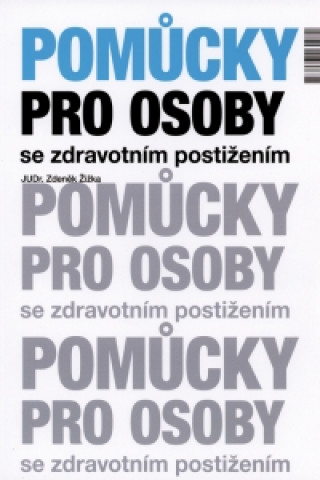 Knjiga Pomůcky pro osoby se zdravotním postižením Zdeněk Žižka