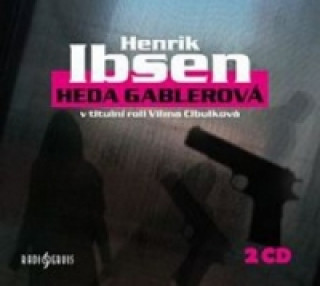 Audio Heda Gablerová Henrik Ibsen