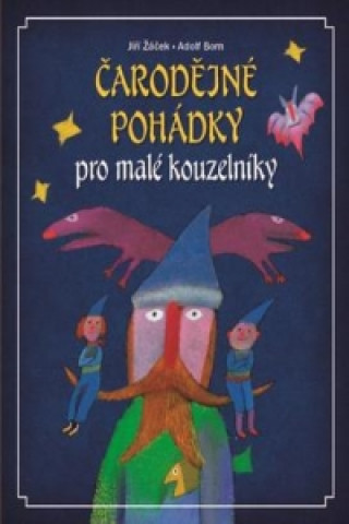 Kniha Čarodějné pohádky pro malé kouzelníky Jiří Žáček