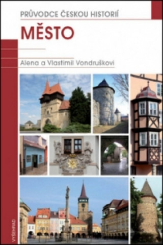 Book Město Alena Vondrušková; Vlastimil Vondruška