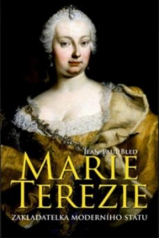 Könyv Marie Terezie Jean-Paul Bled