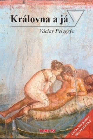 Book Královna a já Václav Pelegrýn