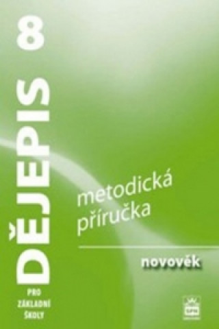 Книга Dějepis 8 pro ZŠ Novověk Met.př. RVP Veronika Válková