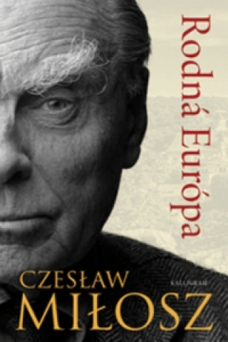 Kniha Rodná Európa Milosz Czeslaw