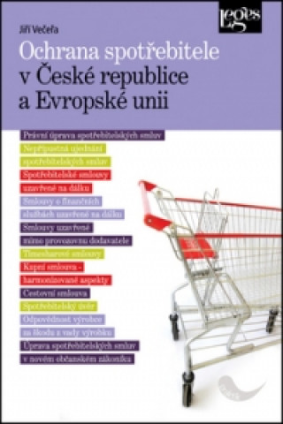 Kniha Ochrana spotřebitele v České republice a Evropské unii Jiří Večeřa