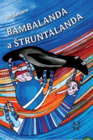 Könyv Bambalanda a Štruntalanda Jiří Šandera